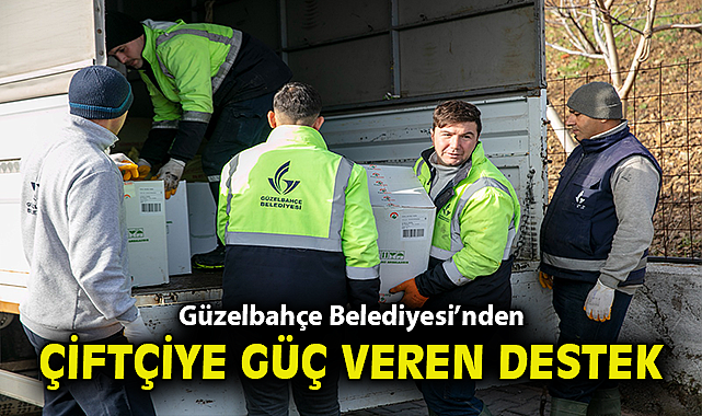 Güzelbahçe Belediyesi'nden çiftçiye güç veren destek