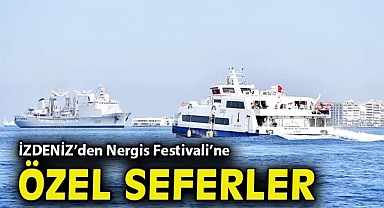 İZDENİZ'den Nergis Festivali'ne özel seferler