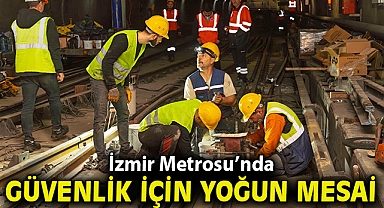 İzmir Metrosu'nda güvenlik için yoğun mesai