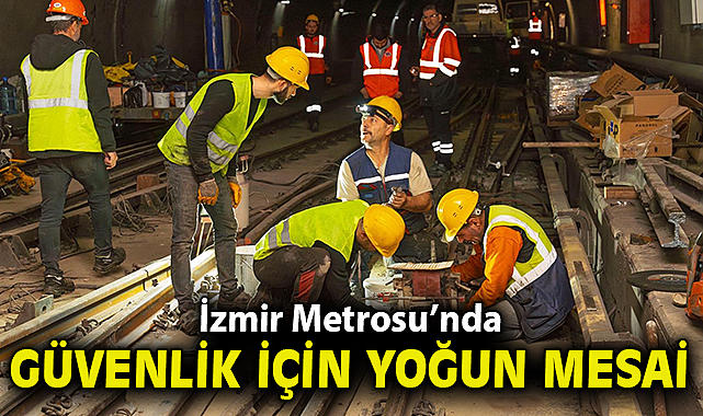 İzmir Metrosu'nda güvenlik için yoğun mesai