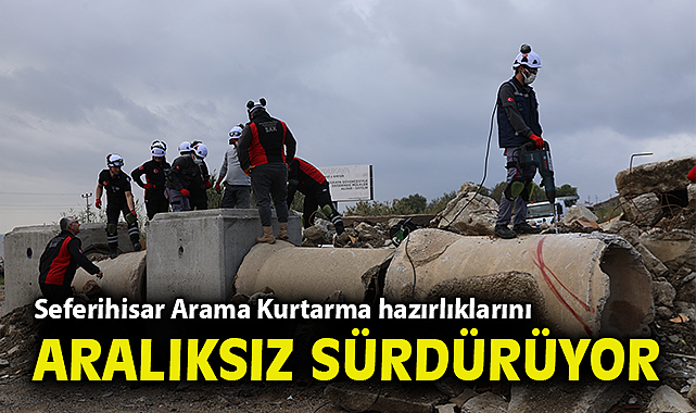 Seferihisar Arama Kurtarma hazırlıklarını aralıksız sürdürüyor