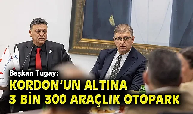 Başkan Tugay: İzmir'in potansiyeli çok büyük