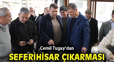 Cemil Tugay'dan Seferihisar Çıkarması