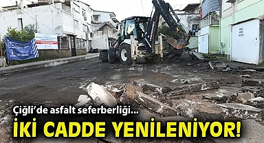 Çiğli'de asfalt seferberliği: İki cadde yenileniyor!