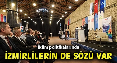 İklim politikalarında İzmirlilerin de sözü var