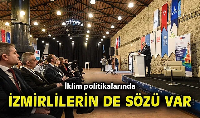 İklim politikalarında İzmirlilerin de sözü var