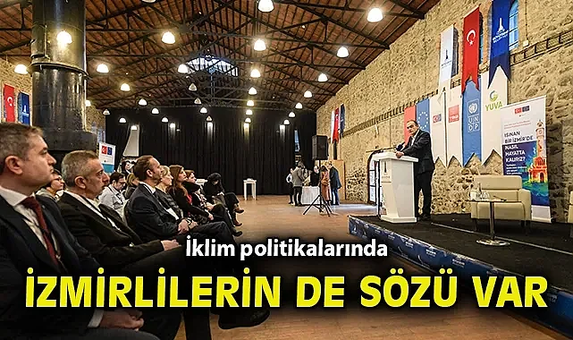 İklim politikalarında İzmirlilerin de sözü var