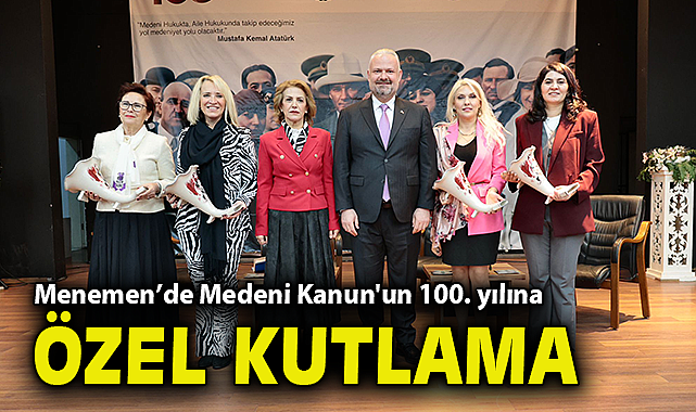 Menemen'de Medeni Kanun'un 100. yılına özel kutlama