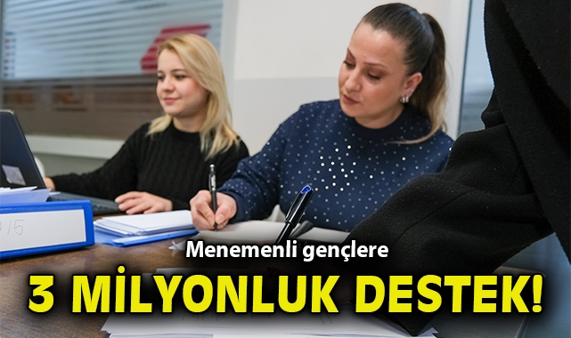 Menemenli gençlere 3 milyonluk destek!