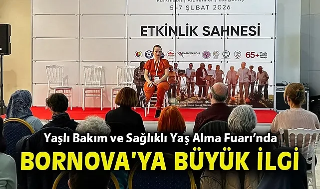 Yaşlı Bakım ve Sağlıklı Yaş Alma Fuarı'nda Bornova Belediyesi'ne yoğun ilgi