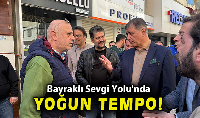 Bayraklı Sevgi Yolu'nda yoğun tempo