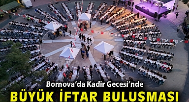 Bornova'da Kadir Gecesi'nde büyük iftar buluşması