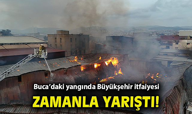 Buca'daki yangında Büyükşehir itfaiyesinin zamanla yarışı