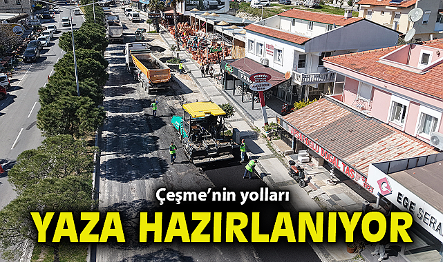 Çeşme'nin yolları yaza hazırlanıyor