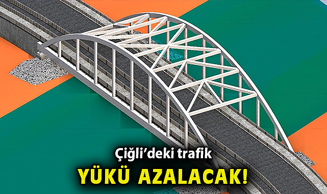 Çiğli'deki trafik yükü azalacak