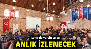 İzmir'de yeraltı suları anlık izlenecek