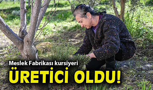 Meslek Fabrikası kursiyeri üretici oldu!