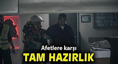 Afetlere karşı tam hazırlık