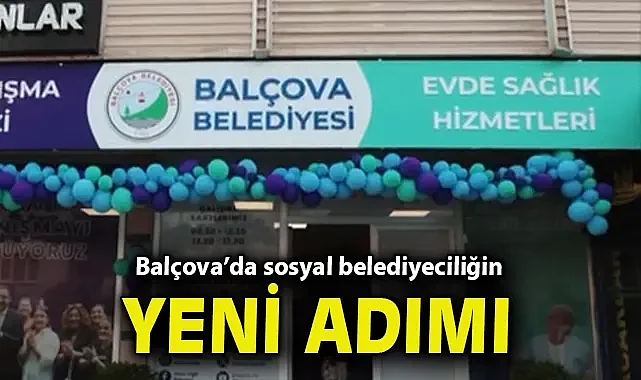 Balçova'da sosyal belediyeciliğin yeni adımı