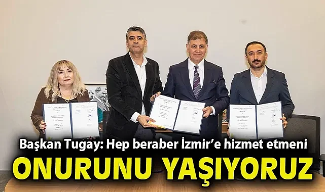 Başkan Tugay: Hep beraber İzmir'e hizmet etmenin onurunu yaşıyoruz