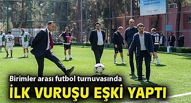 Birimler arası futbol turnuvasında ilk vuruşu Başkan Eşki yaptı
