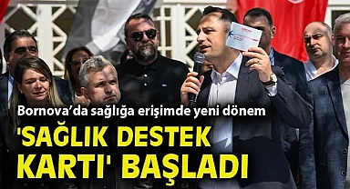 Bornova'da 'Sağlık Destek Kartı' başladı