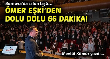 Bornova'da salon taştı… Ömer Eşki'den dolu dolu 66 dakika!