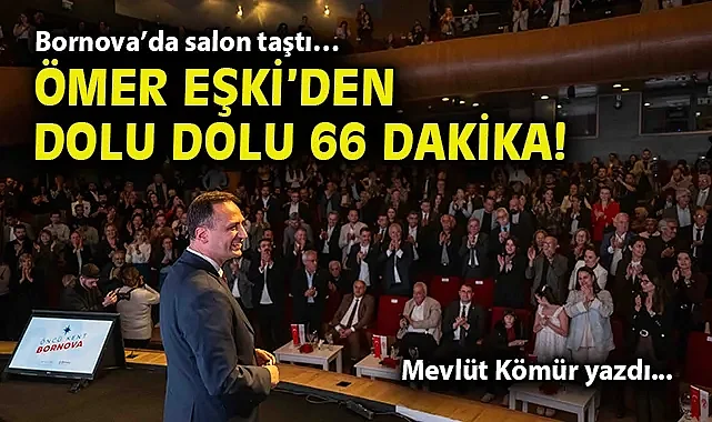 Bornova'da salon taştı… Ömer Eşki'den dolu dolu 66 dakika!