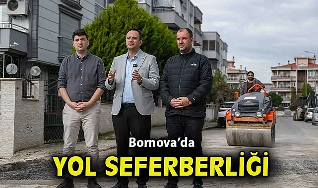 Bornova'da yol seferberliği