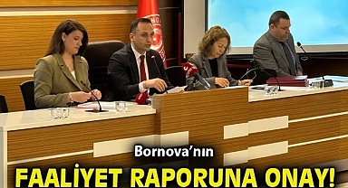 Bornova'nın faaliyet raporuna onay!