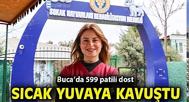 Buca'da 599 patili dost sıcak yuvaya kavuştu