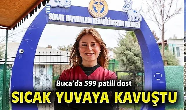 Buca'da 599 patili dost sıcak yuvaya kavuştu