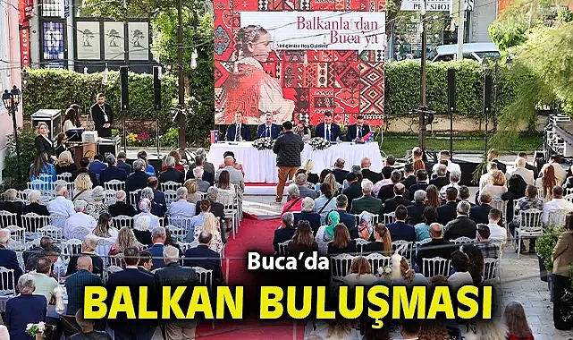 Buca'da Balkan buluşması