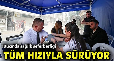 Buca'da sağlık seferberliği tüm hızıyla sürüyor