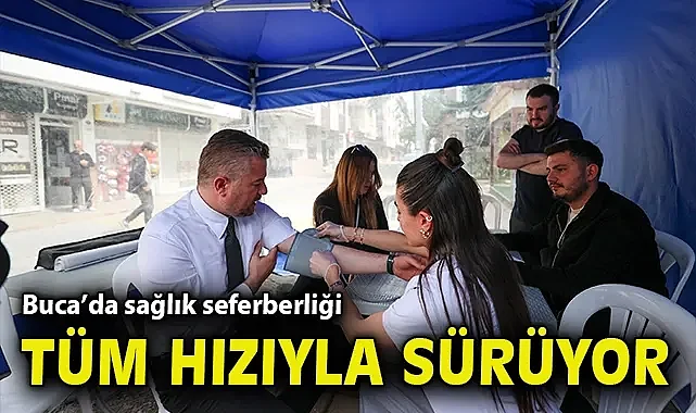 Buca'da sağlık seferberliği tüm hızıyla sürüyor