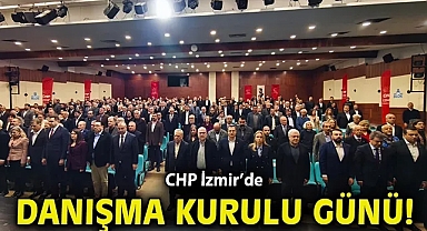 CHP İzmir'de 'Danışma Kurulu' günü! Güç: Dağınık yapıyı toparladık, örgütü yeniden ayağa kaldırdık!