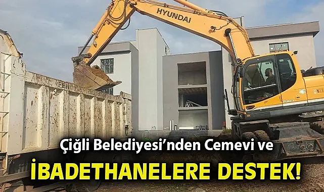 Çiğli Belediyesi'nden Cemevi ve İbadethanelere Destek