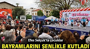 EFES SELÇUK'TA 23 NİSAN COŞKUSU: ÇOCUKLAR BAYRAMLARINI ŞENLİKLE KUTLADI