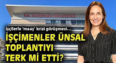 İşçilerle 'maaş' krizi görüşmesi: İşçimenler Ünsal toplantıyı terk mi etti?