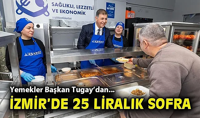 İzmir'de 25 liralık sofra