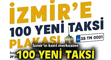 İzmir'in kent merkezine 100 yeni taksi