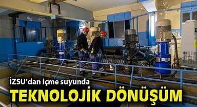 İZSU'dan içme suyunda teknolojik dönüşüm