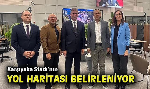 Karşıyaka Stadı'nın yol haritası belirleniyor