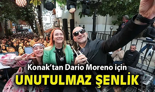 Konak'tan Dario Moreno için unutulmaz şenlik: İzmirliler akın etti