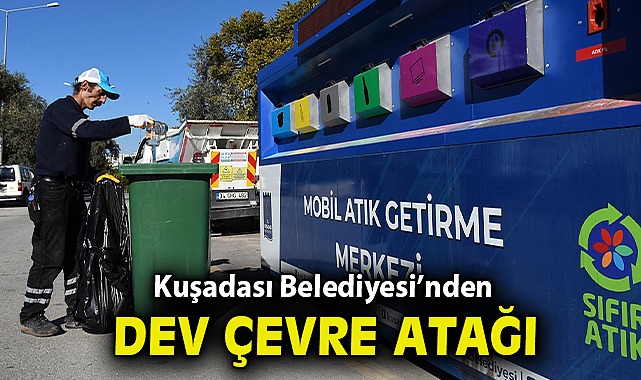 KUŞADASI BELEDİYESİ’NDEN 2025 YILI'NDA DEV ÇEVRE ATAĞI