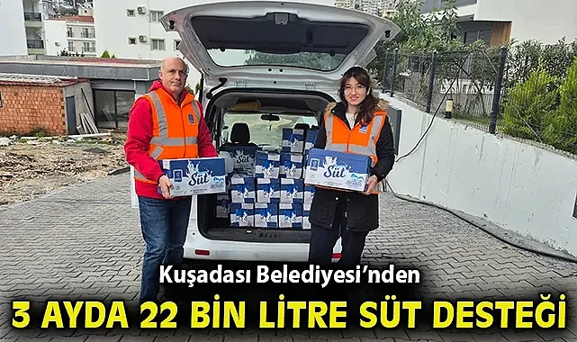 KUŞADASI BELEDİYESİ'NDEN ÇOCUKLARA 3 AYDA 22 BİN LİTRE SÜT DESTEĞİ