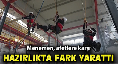 Menemen, afetlere karşı hazırlıkta fark yarattı