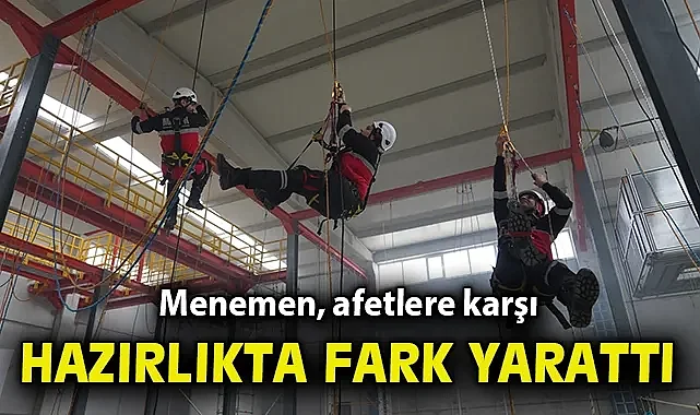 Menemen, afetlere karşı hazırlıkta fark yarattı