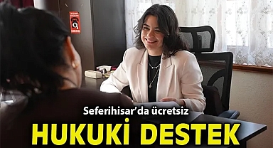 Seferihisar'da ücretsiz hukuki destek