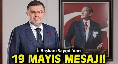 AK Parti İzmir İl Başkanı Saygılı'dan 19 Mayıs mesajı!